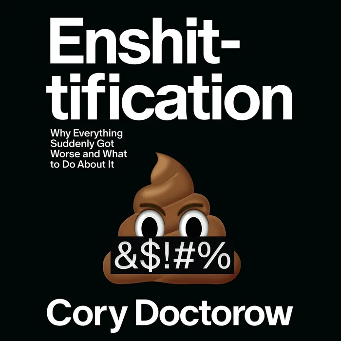 "Enshittification" by Cory Doctorow, image © Macmillan Publishers